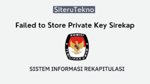 Failed to Store Private Key Sirekap